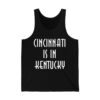 Cincinnati Is In Kentucky Shirt 4