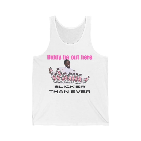 Diddy Be Out Here Slicker Than Ever Shirt 2