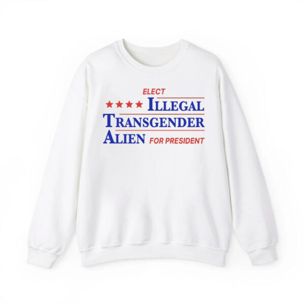 Elect Illegal Transgender Alien For President Shirt 4