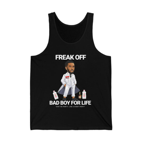 Freak Off Bad Boy For Life Aint No Party Like A Diddy Party Shirt 4