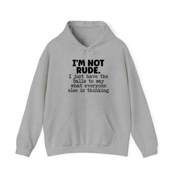 I'm Not Rude Hoodie