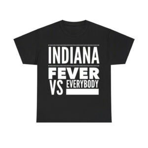 Indiana Fever Vs Everybody Shirt