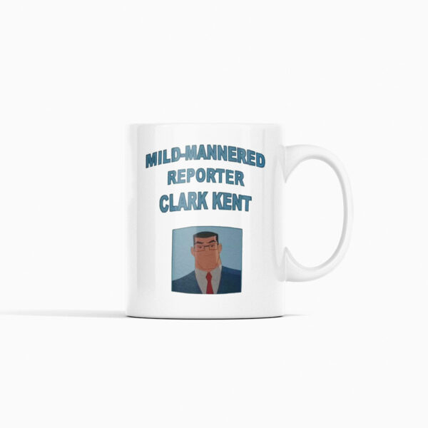 Mild Mannered Reporter Clark Kent Mug