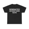 Nominated Sexiest Man Alive Shirt