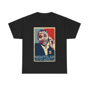 Obama Nightcap Not My Michelle Shirt