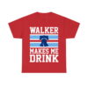 Phillies Walker Makes Me Drink Shirt