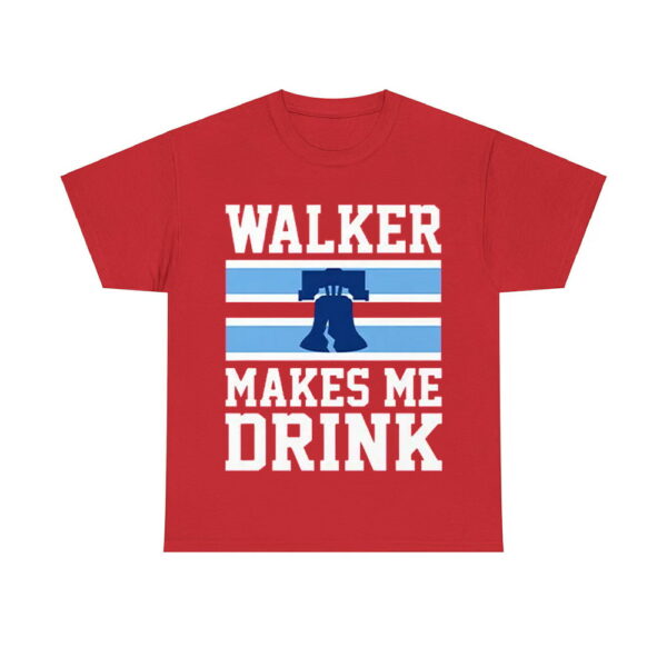 Phillies Walker Makes Me Drink Shirt