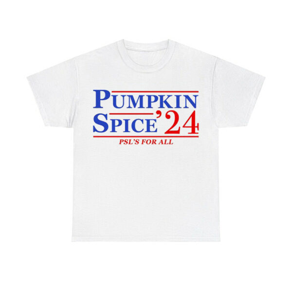 Pumpkin Spice '24 Psl's For All Shirt