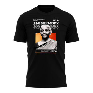 Tax Me Daddy Shirt Nirmala Sitharaman