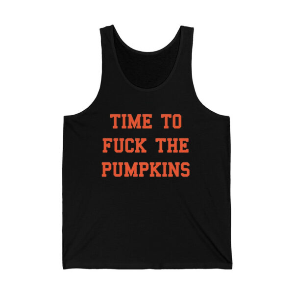 Time To Fuck The Pumpkins Shirt 4