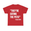 Trump 2024 Debate They're Eating The Pets Shirt