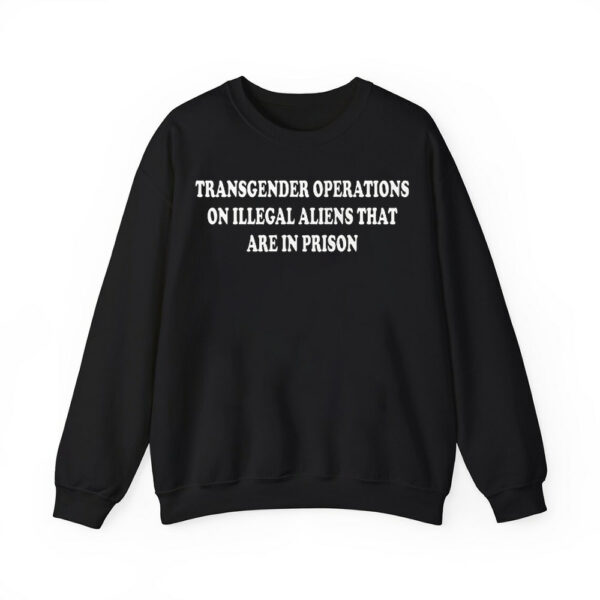 Trump Transgender Operations On Illegal Aliens That Are In Prison Hoodie 2