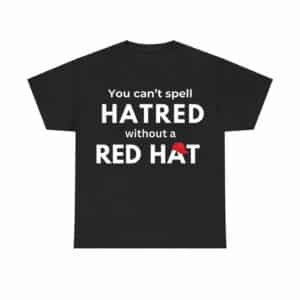 Women's You Can't Spell Hatred Without Red Hat Printed Casual V-Neck T-Shirt