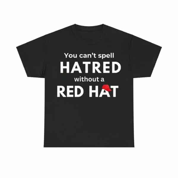 Women's You Can't Spell Hatred Without Red Hat Printed Casual V-Neck T-Shirt