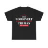 1944 Roosevelt Truman For America Shirt