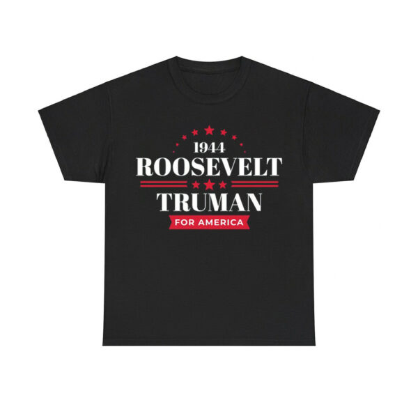 1944 Roosevelt Truman For America Shirt