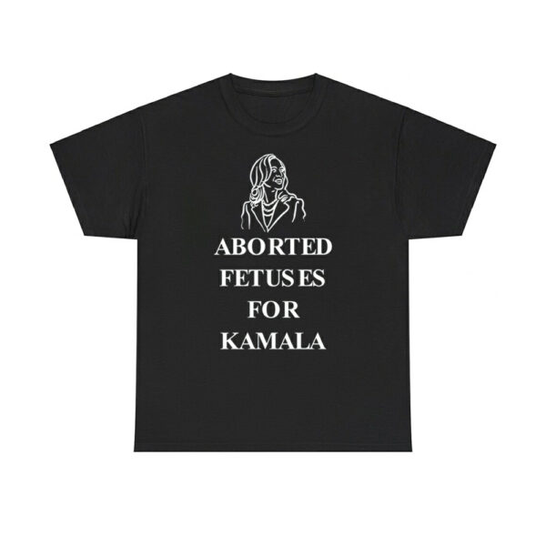 Alex Rosen Aborted Fetuses For Kamala Shirt