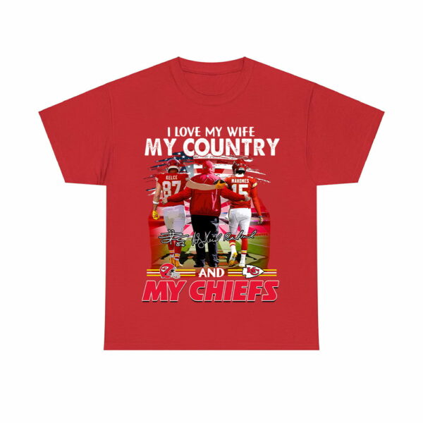 Andy Reid Kelce Mahomes I Love My Wife My Country And My Chiefs Shirt