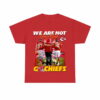 Andy Reid Kelce Mahomes We Are Not Going Back Go Chiefs Shirt