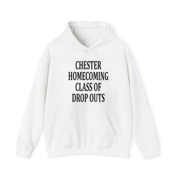 Chester Homecoming Class Of Drop Outs Shirt