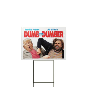 Donald Trump JD Vance Dumb And Dumber Yard Sign