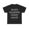 Donald Trump Make Barbers Great Again Shirt