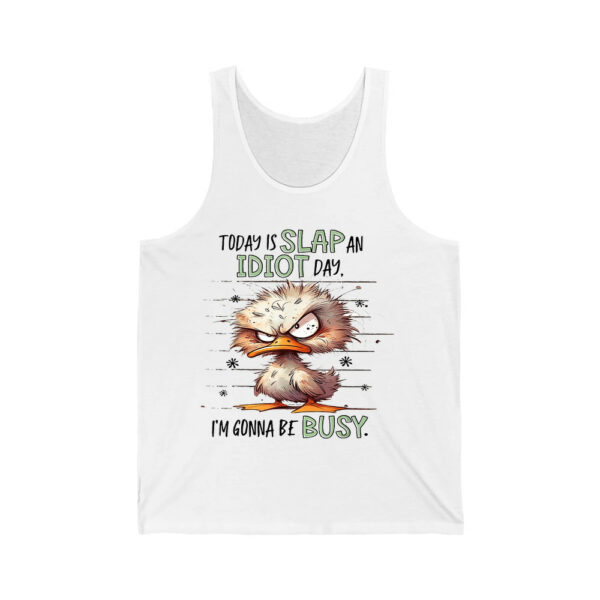 Duck Today Is Slap An Idiot Day Im Gonna Be Busy Shirt 2