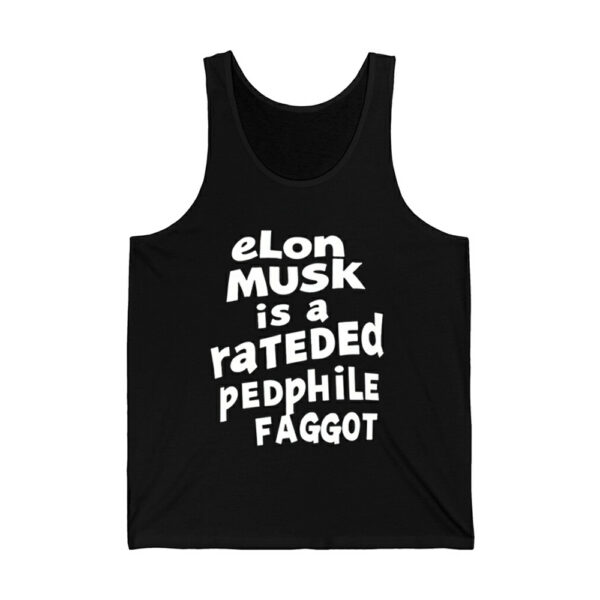 Elon Musk Is A Rateded Pedphile Faggot Shirt 3