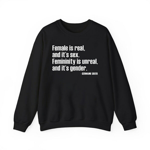 Female Is Real And Its Sex Femininity Is Unreal And Its Gender Shirt 2