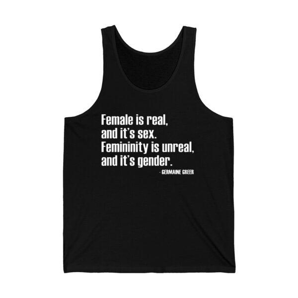 Female Is Real And Its Sex Femininity Is Unreal And Its Gender Shirt 4