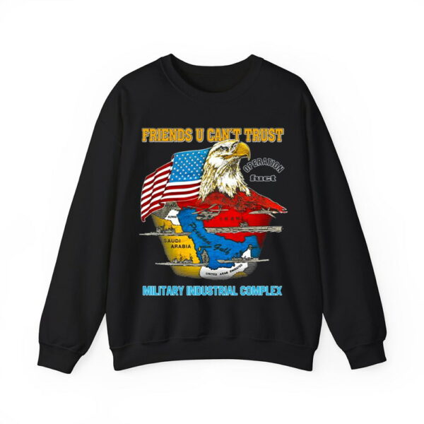 Friends U Cant Trust Military Industrial Complex Shirt 4