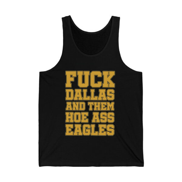 Fuck Dallas And Them Hoe Ass Eagles Shirt