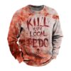 Halloween KILL YOUR LOCAL PEDO Red Letter Print Hoodie 2