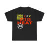 Heat Let's Go Heat Make Some Noise Shirt