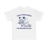 I Don't Play Possum I Do This Shit For Real Shirt