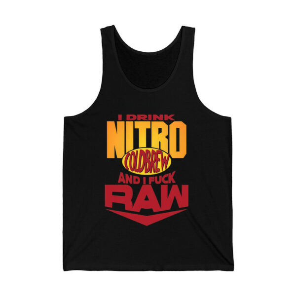 I Drink Nitro Coldbrew And I Fuck Raw Shirt 2