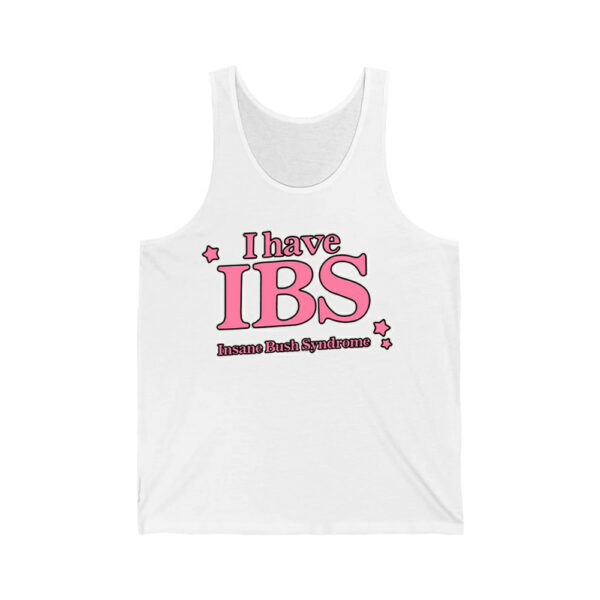 I Have Ibs Insane Bush Syndrome Shirt 2