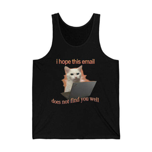 I Hope This Email Does Not Find You Well Cat Shirt 4