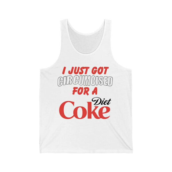 I Just Got Circumcised For A Diet Coke Shirt 2