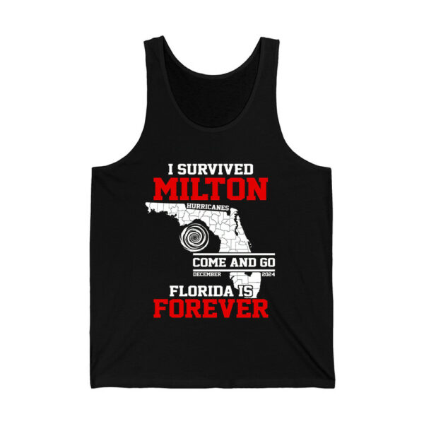 I Survived Hurricane Milton Come And Go Florida Is Forever Shirt 3