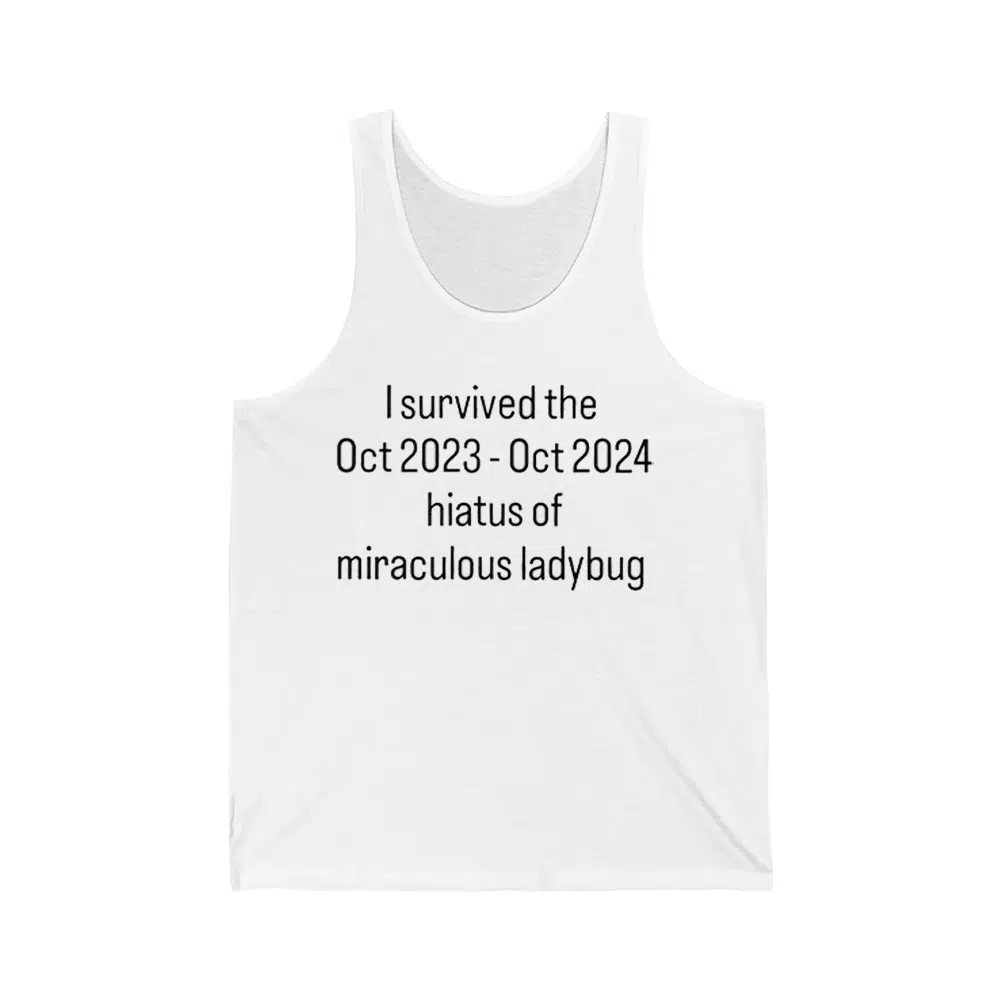 I Survived The Hiatus Of Miraculous Ladybug October 2023 2024 Shirt 2