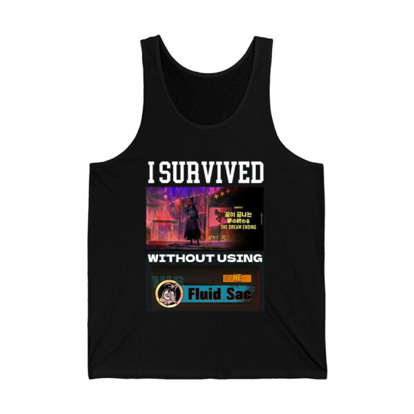 I Survived Without Using He Fluid Sac Shirt 3