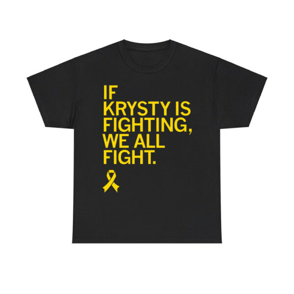 If Krysty Is Fighting We All Fight Shirt