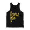 If Krysty Is Fighting We All Fight Shirt 4