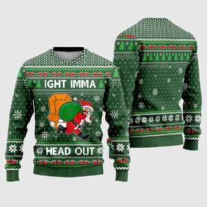 Ight Imma Head Out Santa Funny Ugly Christmas Sweater