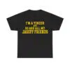 I'm A Yinzer And So Are All My Jagoff Friends Shirt