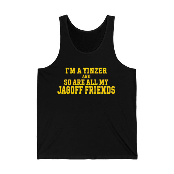 Im A Yinzer And So Are All My Jagoff Friends Shirt 3