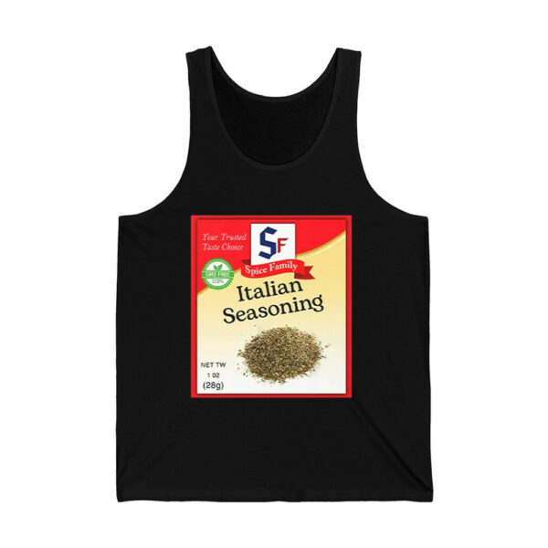 Italian Seasoning Spice Family Your Trust Taste Choice Shirt 4