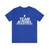 Jennifer Mccormick Team Jezebel Shirt