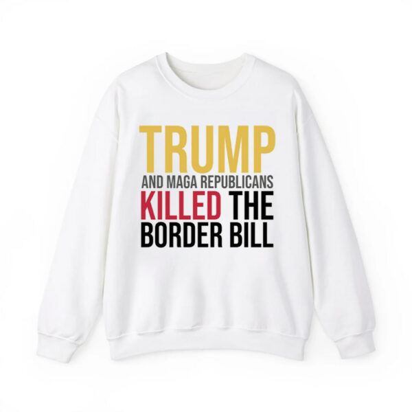 Jon Cooper Trump And Maga Republicans Killed The Border Bill Shirt 3